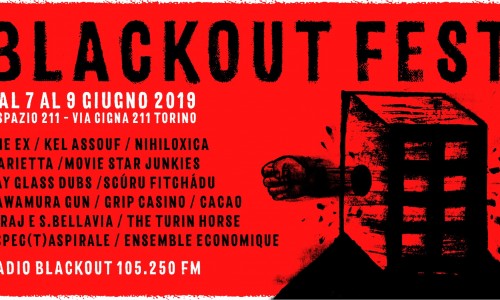 Radio Blackout Fest 2019 - Dal 7 al 9 giugno tutti i pomeriggi fino a notte fonda - Spazio211 open air, Torino